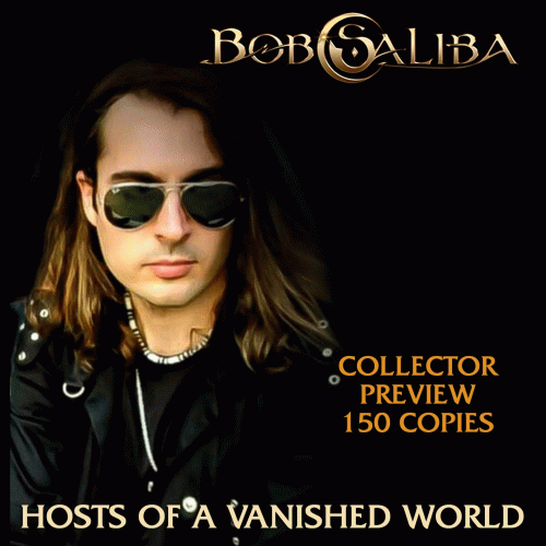 Bob Saliba : Hosts of a Vanished World (Collector Edition)